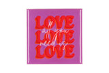 All you need is love