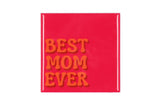 Best mom ever tile