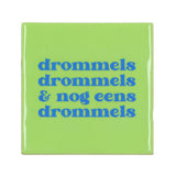 Drommels drommels en nog eens drommels