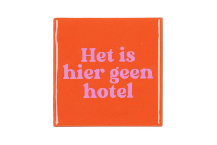 Het is hier geen hotel