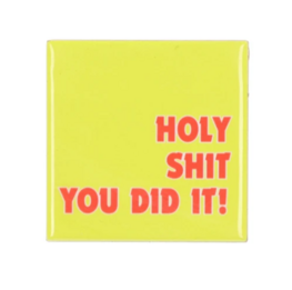 Holy shit you did it!