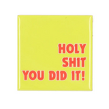 Holy shit you did it!