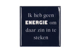 Ik heb er geen energie