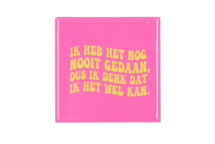 Ik heb het nog nooit gedaan