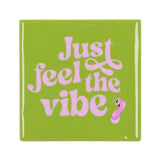 Just feel the vibe