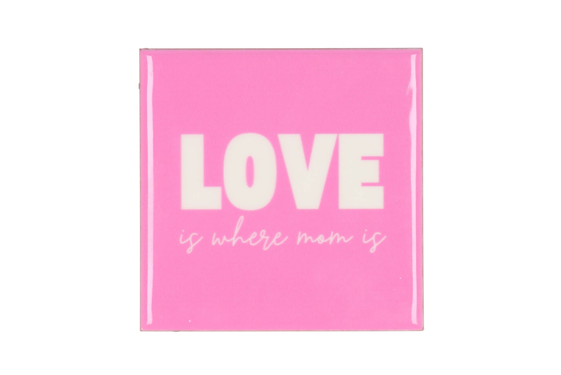 Love is where mom is
