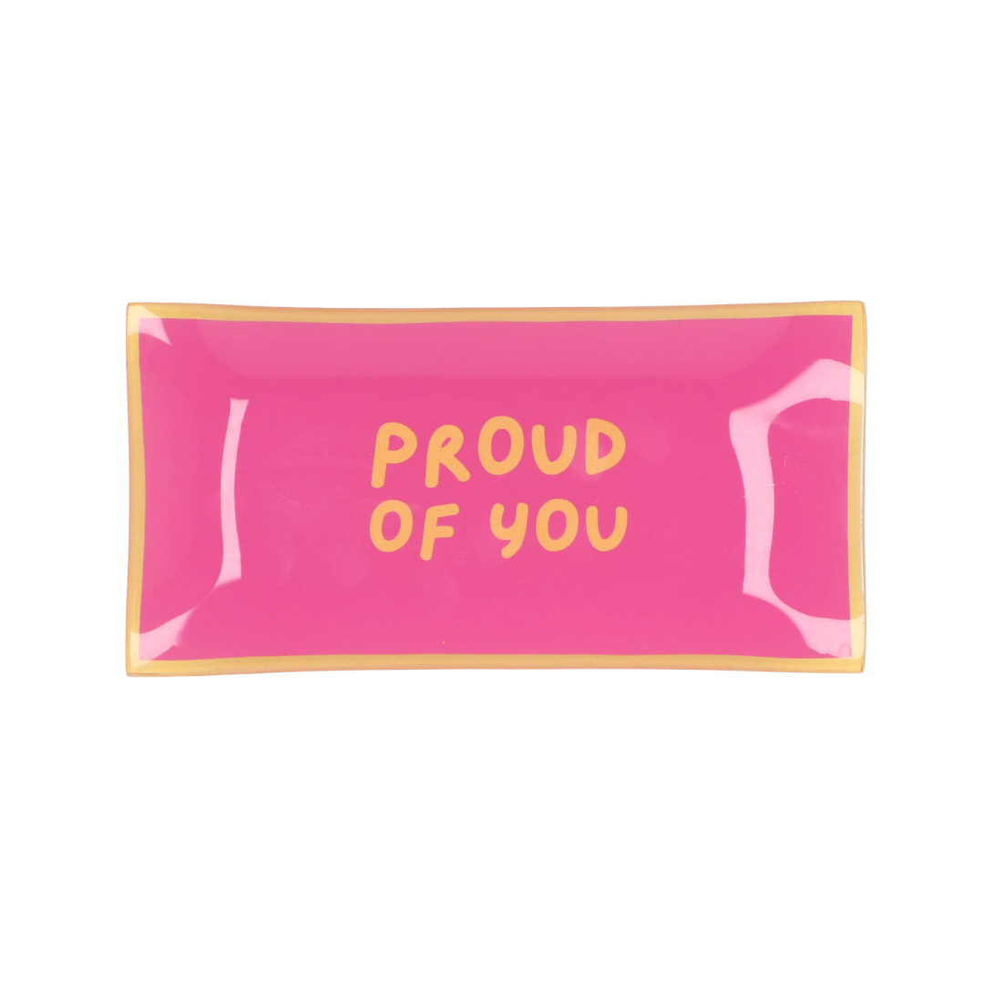 Proud of you