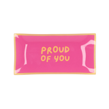 Proud of you