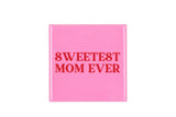 Sweetest mom ever