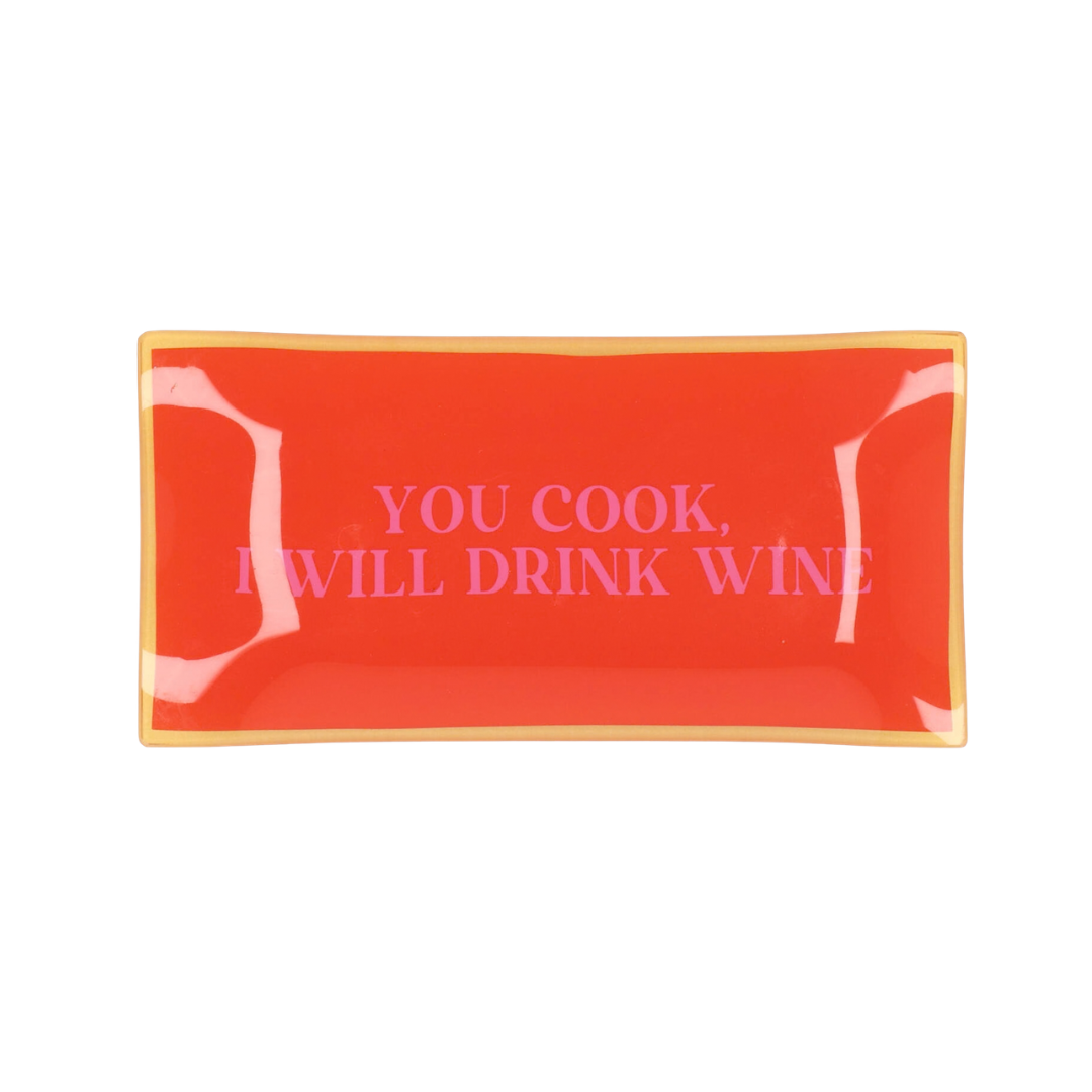 You cook