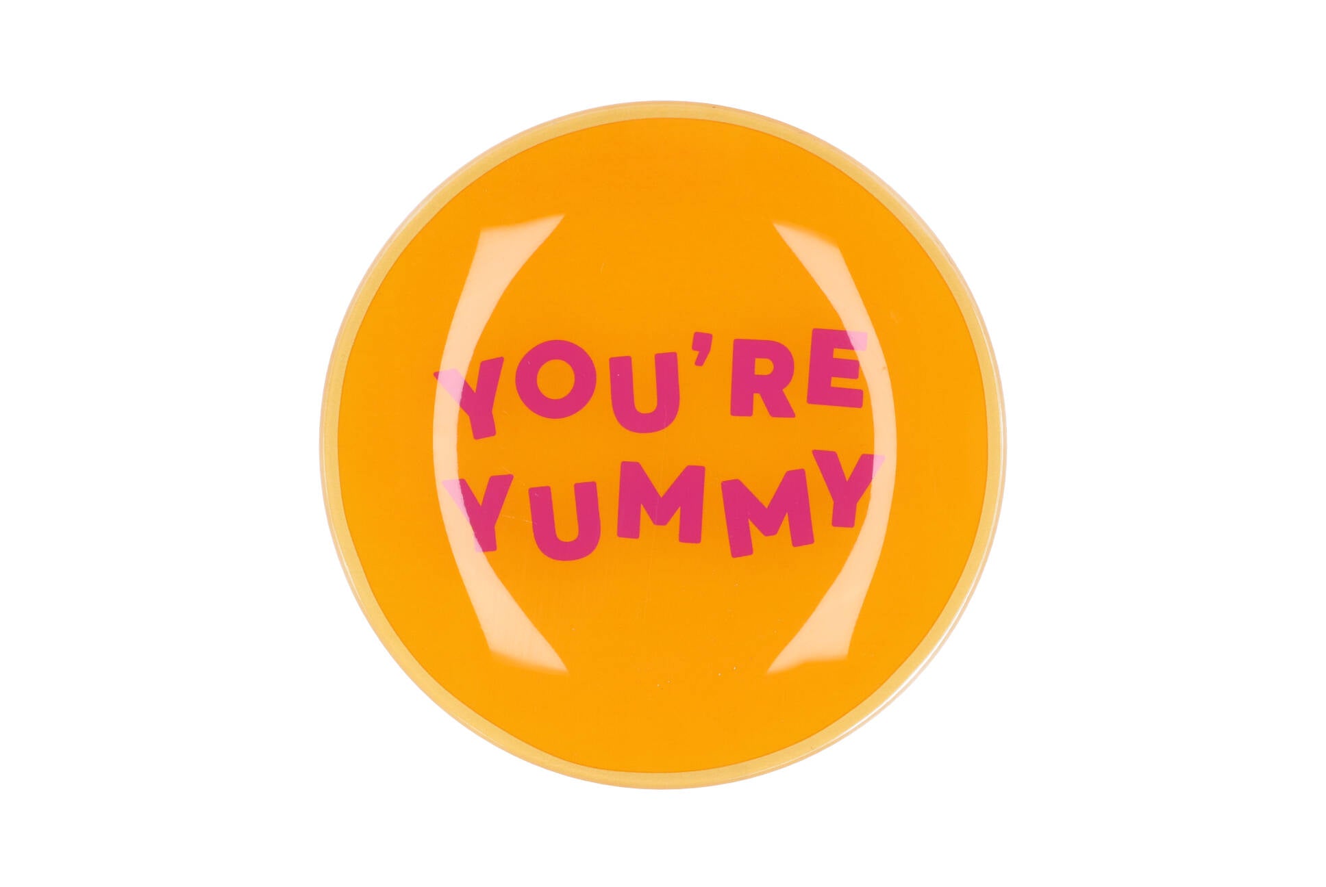 You're yummy