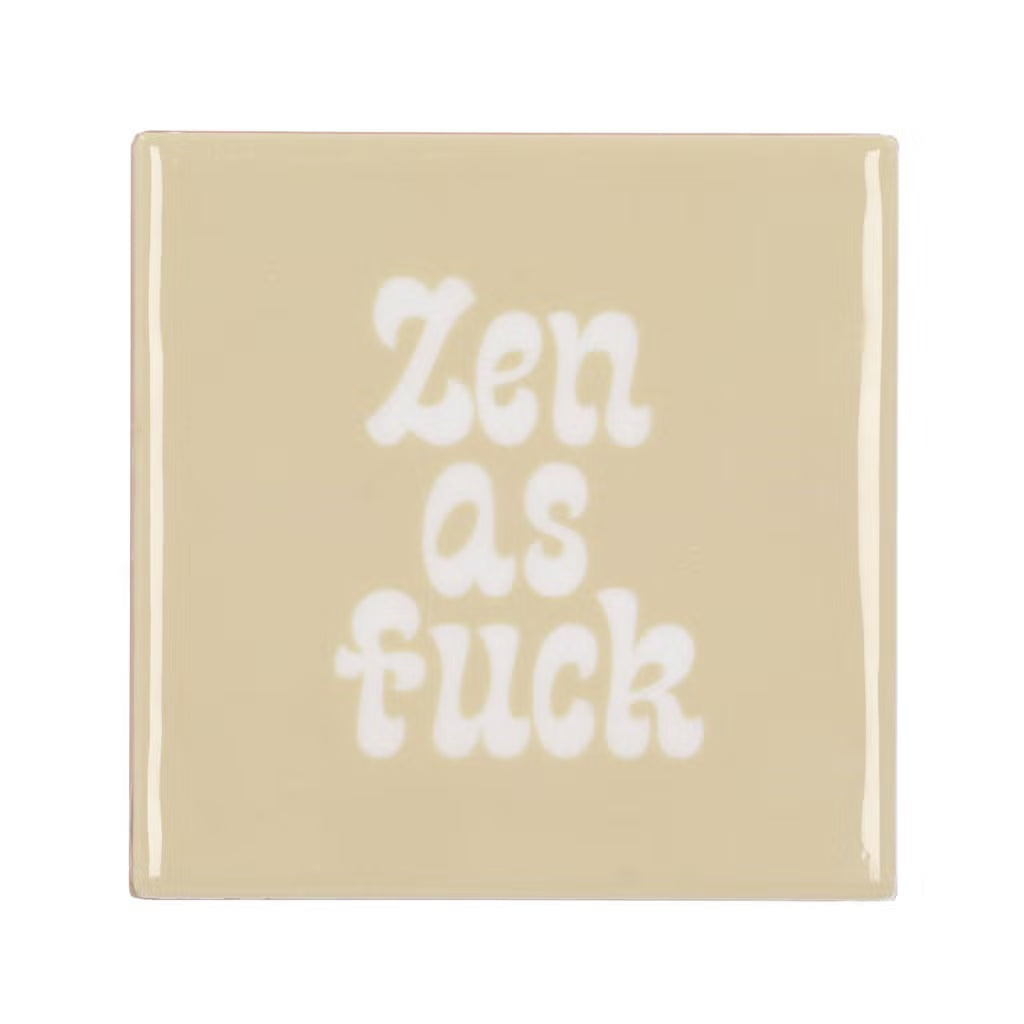 Zen as fuck