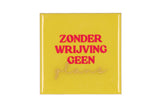 Zonder wrijving geen glans